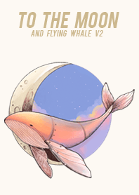 To The Moon And Flying Whale V2
